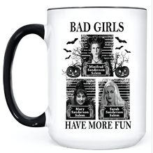 Load image into Gallery viewer, Bad Girls Have More Fun • MUG