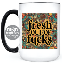 Load image into Gallery viewer, Fresh Out of Fucks • MUG