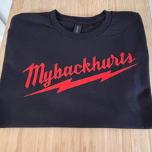 Load image into Gallery viewer, My Back Hurts • Tee