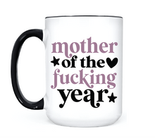 Load image into Gallery viewer, Mother of the Fucking Year • MUG