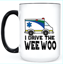Load image into Gallery viewer, I Drive the Wee Woo • MUG