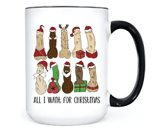 Load image into Gallery viewer, All I Want for Christmas Dicks • MUG