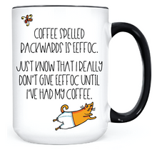Load image into Gallery viewer, Coffee Spelled Backwards • MUG
