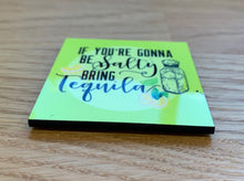 Load image into Gallery viewer, If You're Gonna Be Salty • FRIDGE MAGNET