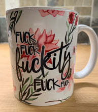 Load image into Gallery viewer, Fuck Fuck Fuckity • MUG