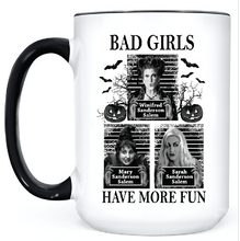 Load image into Gallery viewer, Bad Girls Have More Fun  •  MUG
