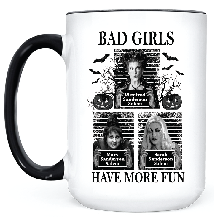 Bad Girls Have More Fun  •  MUG