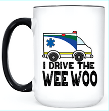 Load image into Gallery viewer, I Drive the Wee Woo  •  MUG
