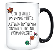 Load image into Gallery viewer, Coffee Spelled Backwards •  MUG
