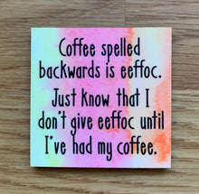 Load image into Gallery viewer, Coffee Spelled Backwards • FRIDGE MAGNET
