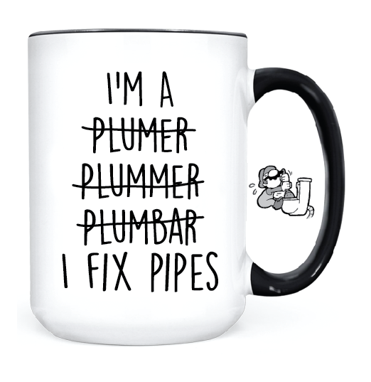 I'm A Plumber  •  MUG