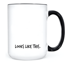 Load image into Gallery viewer, Love Looks Like This. •  MUG
