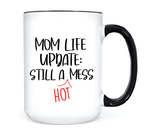 Mom Life Update •  MUG