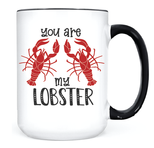 You're My Lobster  •  MUG